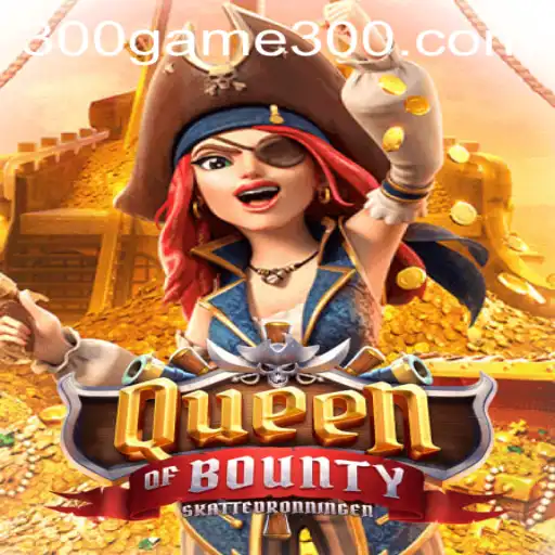Exploring the Exciting World of Queen of Bounty: A Complete Guide to Game300